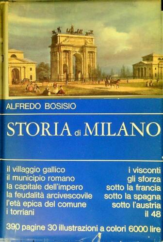 STORIA DI MILANO  BOSISIO ALFREDO ALDO MARTELLO 1969 - Imagen 1 de 1