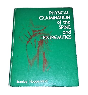PHYSICAL EXAMINATION OF THE SPINE AND EXTREMITIES text book  illustrated hard PT