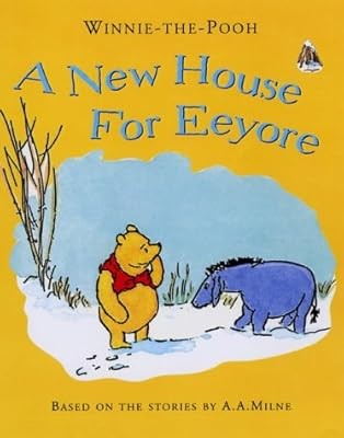 A New House for Eeyore (Winnie-the-Pooh Easy Readers S), Milne, A. A., Used; Ver - Picture 1 of 1