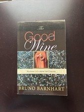 Good Wine : Reading John from the Center by Bruno Barnhart (2008, Trade... Good Wine : Reading John from the Center by Bruno Barnhart (2008, Trade...