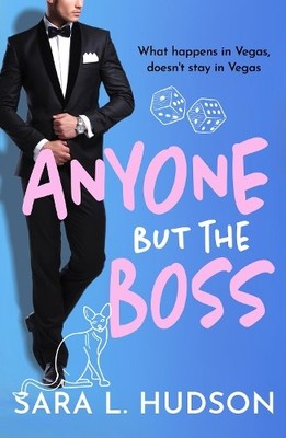 Sara L. Hudson Anyone But The Boss (Taschenbuch) Anyone But You Series