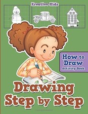 Drawing Step by Step: How to Draw Activity Book
