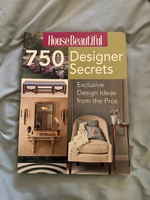 BRAND NEW House Beautiful 750 Designer Secrets Exclusive Design Ideas