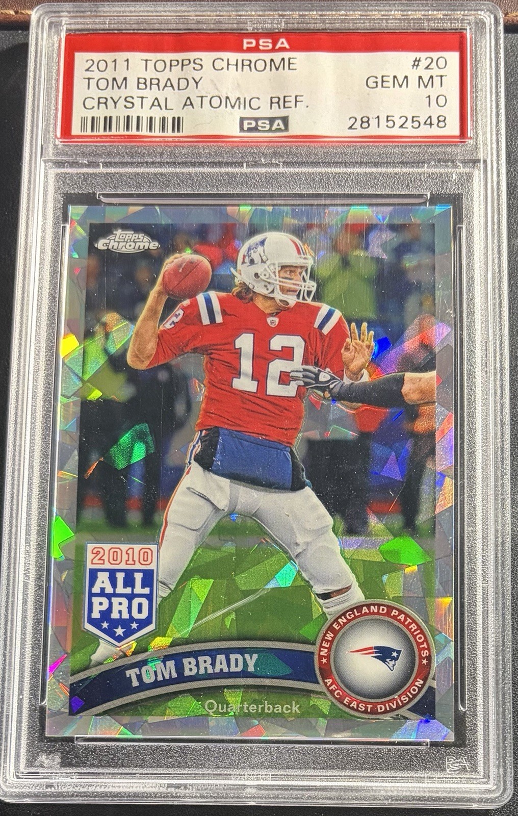TOM BRADY PSA 10 2011 Topps Chrome #20 Crystal Atomic Refractor /139 Patriots