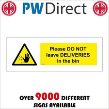 SIGN Please Do Not Leave Deliveries In The Bin Goods Produce Container VE288A