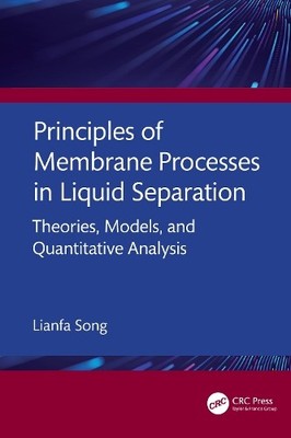 Principles of Membrane Processes in Liquid Separation by Lian... - 9781041247906