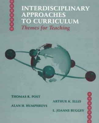 Interdisciplinary Approaches to Curriculum: Themes for Teaching - VERY GOOD