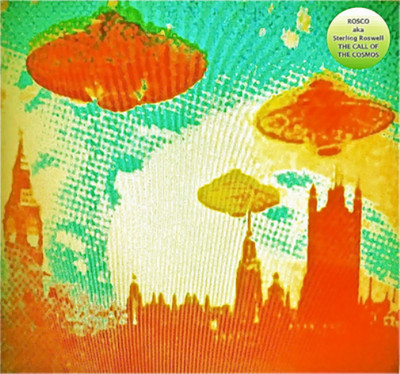 ROSCO aka Sterling Roswell The Call of the Cosmos Album