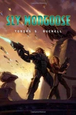 SLY MONGOOSE By Tobias S. Buckell - Hardcover **BRAND NEW**
