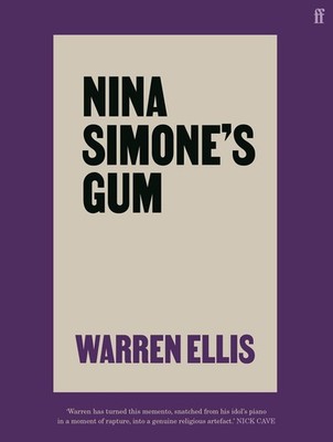 Nina Simone's Gum: A Memoir of Things Lost and Found - Ellis, Warren - Cover Rig