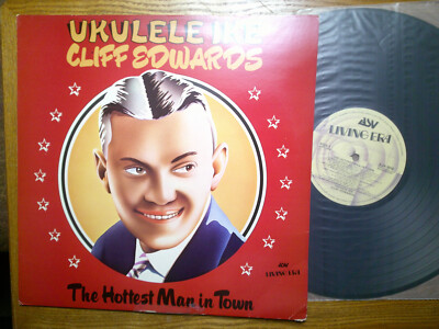 UK LIVING ERA LP RECORD/UKULELE IKE/CLIFF EDWARDS/THE HOTTEST MAN IN TOWN/NR MNT