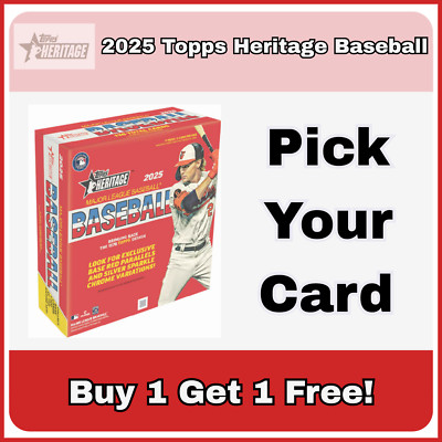 2025 Topps Heritage Singles You Pick to Complete Your Set - BUY 1 GET 1 FREE