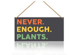 12X6 Plant Lover Gift "Never Enough Plants" Wooden Hanging Sign Decor