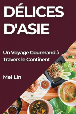 Mei Lin | Délices d'Asie | Taschenbuch | Französisch (2023) | Mei Lin