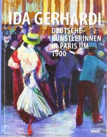 Ida Gerhardi: Deutsche Künstlerinnen in Paris um 19... | Buch | Zustand sehr gut - not specified