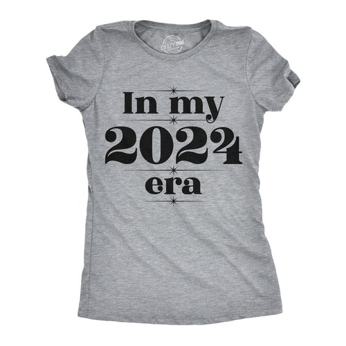 Womens In My 2024 Era T Shirt Funny New Year Joke Tee For Ladies