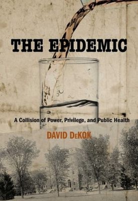 The Epidemic : A Collision of Power, Privilege, and Public Health