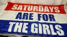 Saturdays Are For The Girls Flag 3x5