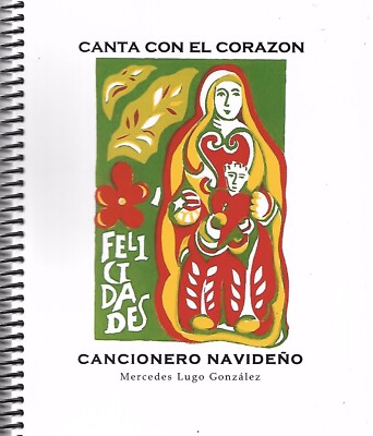 Canta Con El Corazon Navideno - Mercedes Lugo Gonzalez (Cancionero Navideño)
