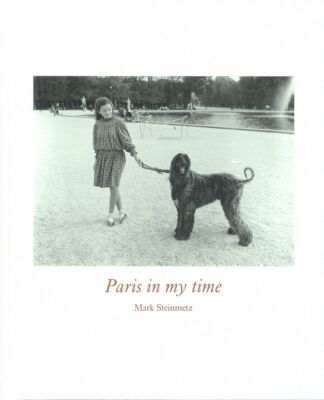 サイン入り レア Paris in my time mark steinmetz Paris in my Time - Mark Steinmetz (signed) • Micamera Bookstore