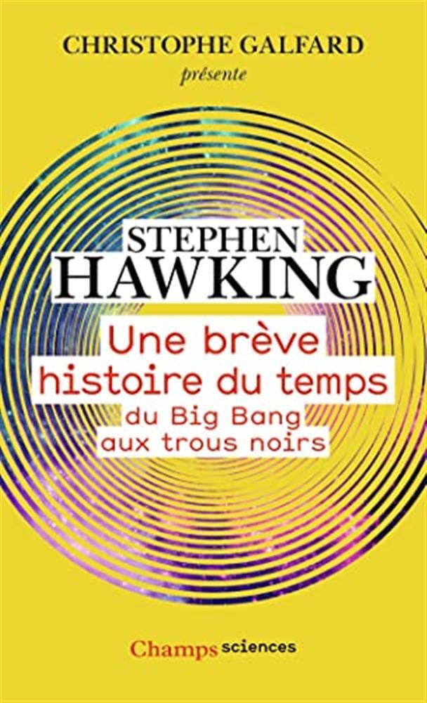 Une brève histoire du temps: du big bang aux trous noirs - Hawking Stephen