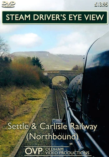 Steam Driver's Eye View - Settle & Carlisle Railway (Northbound)  *DVD 