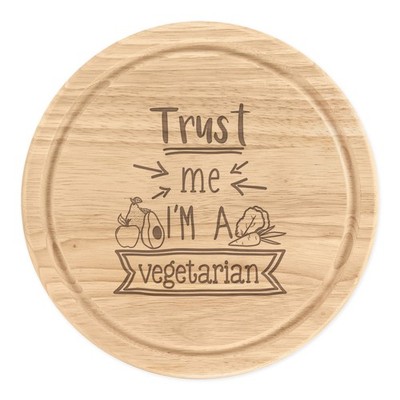 Trust Me I'm A Vegetarian Rundes Schneidebrett Käsebrett Favorit Best Lustig