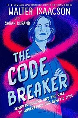 The Code Breaker -- Young Readers - Hardcover, by Isaacson Walter - Very Good u