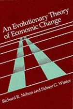 An Evolutionary Theory of Economic Change (Belknap Press), Nelson, Richard R., G