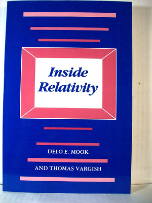 Inside Relativity by Thomas Vargish and Delo E. Mook   (Paperback)   (Brand New)