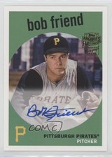 2018 Topps Archives Fan Favorites Auto 1959 Design Bob Friend #FFA-BF Auto 1u0