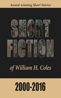 William H Coles | Short Fiction Of William H. Coles 2000-2016 | Buch | Englisch