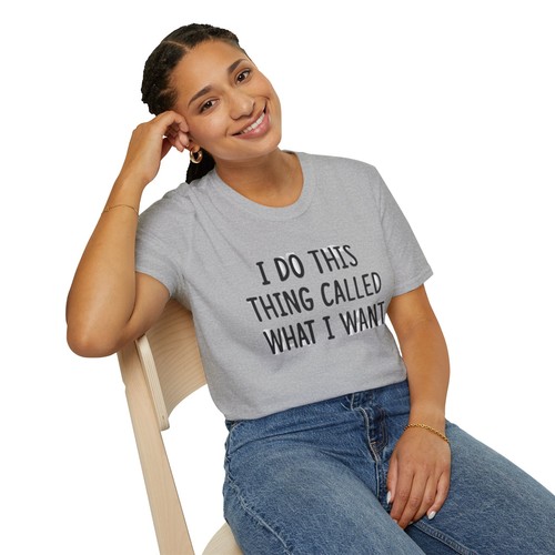 Sarcastic Adult Humor T-Shirt, I Do What I Want, Unisex Tee, White/Gray, Gift - Picture 15 of 16