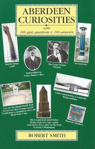 Aberdeen Curiosities By Robert Smith. 9780859764728