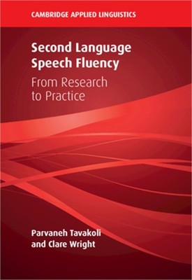 Second Language Speech Fluency: From Research to Practice (Paperback or Softback