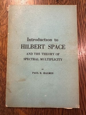 Introduction to Hilbert Space by Paul R. Halmos 2ND EDITION MATHEMATICS PHYSICS