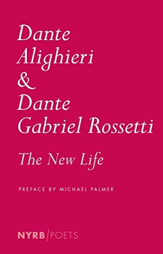 The New Life (Nyrb Poets)-Michael Palmer, Dante Gabriel Rossetti