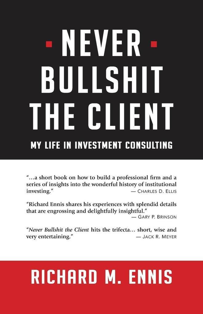 Thumbnail - Never Bullshit The Client | Richard M. Ennis | Englisch