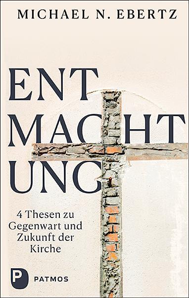 Thumbnail - Entmachtung | Ebertz, Michael N.