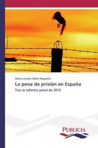 Thumbnail - La Pena De Prisión En España Tras La Reforma Penal De 2015 3383