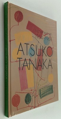 Electrifying Art : Atsuko Tanaka, 1954-1968