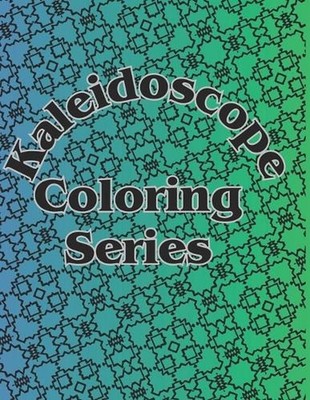 Kaleidoscope Color Series by Annetta Ehlers Paperback Book