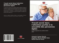 Llanuris Llanes GarcíA (U. A.) | Travail Social Dans L'attention PortéE à La...