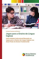 Larissa Francine De Oliveira | Jogos Para O Ensino De LíNgua Inglesa | Buch