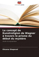 Oksana Shapoval | Le Concept De Kunstreligion De Wagner à Travers Le Prisme...