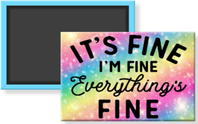 Its Fine Im Fine Everythings Fine Pastel Novelty Quote Refrigerator Magnet 2 x 3
