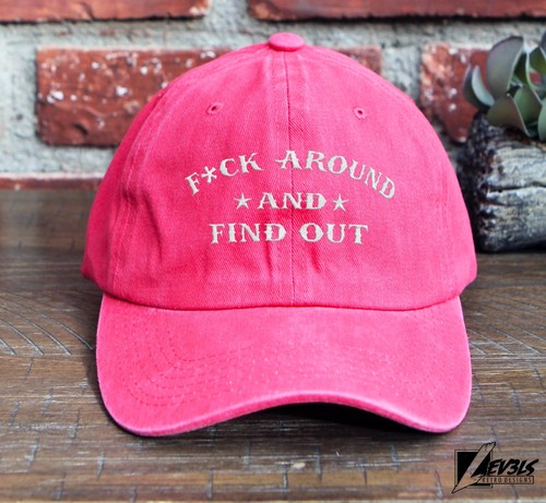 F*CKS AROUND AND FIND OUT EMBROIDERED UNSTRUCTURED BASEBALL CAP / DAD HAT - Picture 16 of 16