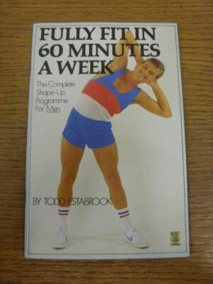 c1986 Fully Fit In 60 Minutes A Week: Paper Back Book - The Complete Shape-Up Pr
