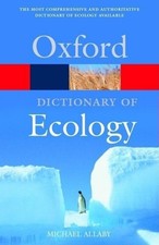 Oxford Dictionary of Ecology (Oxford Paperback Refer...