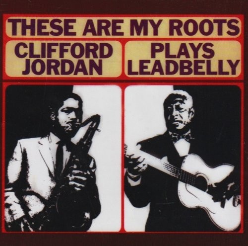 `Clifford Jordan,Clifford` `These Are My Roots, Clifford Jordan Plays L CD NUOVO